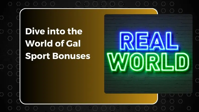 Dive into the World of Gal Sport Bonuses