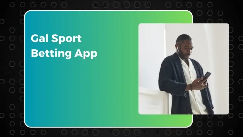 Gal Sport Betting App