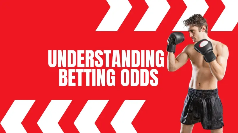 UNDERSTANDING BETTING ODDS